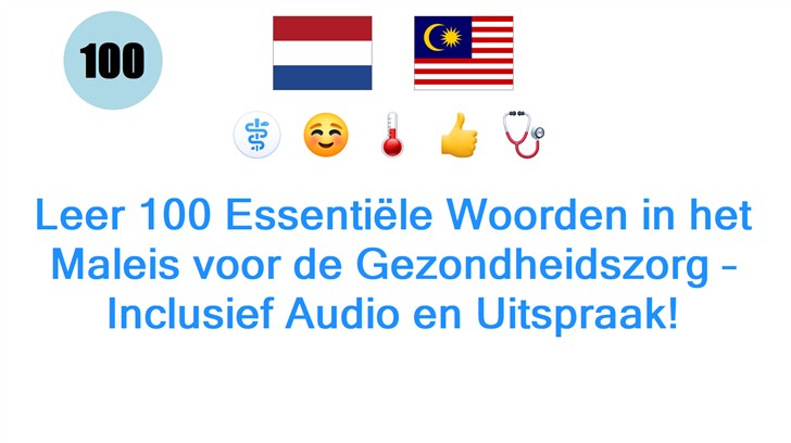 Leer 100 Essentiële Woorden in het Maleis voor de Gezondheidszorg – Inclusief Audio en Uitspraak!